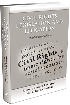 CIVIL RIGHTS LEGISLATION AND LITIGATION, Third Edition