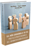 LA « NÉO-GOCIATION 4-10-10 » POUR LES PROFESSIONNELS DE L'ADMINISTRATION PUBLIQUE