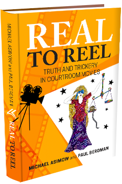 REAL TO REEL: TRUTH AND TRICKERY IN COURTROOM MOVIES
