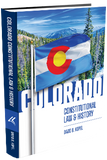 COLORADO CONSTITUTIONAL LAW AND HISTORY, Second Edition