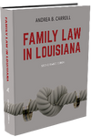 FAMILY LAW IN LOUISIANA - SECOND EDITION