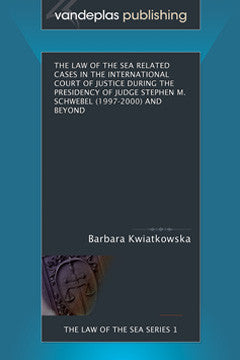 THE LAW OF THE SEA RELATED CASES IN THE INTERNATIONAL COURT OF JUSTICE DURING THE PRESIDENCY OF JUDGE STEPHEN M. SCHWEBEL (1997-2000) AND BEYOND