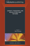 CHINA'S TAKEOVER LAW: REGULATION & REFORM