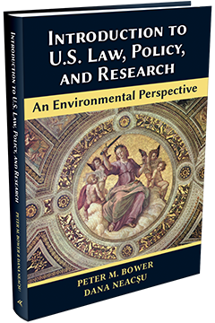 INTRODUCTION TO U.S. LAW, POLICY, AND RESEARCH—AN ENVIRONMENTAL