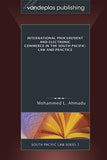 INTERNATIONAL PROCUREMENT AND ELECTRONIC COMMERCE IN THE SOUTH PACIFIC: LAW AND PRACTICE