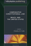 COMPARATIVE CONSTITUTIONAL LAW: BRAZIL AND THE UNITED STATES, SECOND EDITION