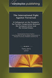 THE INTERNATIONAL FIGHT AGAINST TERRORISM
