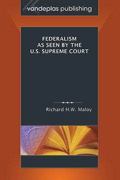 FEDERALISM AS SEEN BY THE U.S. SUPREME COURT
