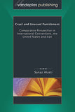 CRUEL AND UNUSUAL PUNISHMENT: COMPARATIVE PERSPECTIVE IN INTERNATIONAL CONVENTIONS, THE UNITED STATES AND IRAN