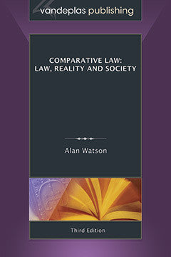 COMPARATIVE LAW: LAW, REALITY AND SOCIETY, Third Edition
