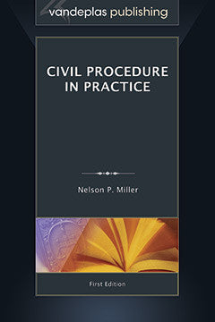 CIVIL PROCEDURE IN PRACTICE, First Edition