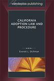 CALIFORNIA ADOPTION LAW AND PROCEDURE