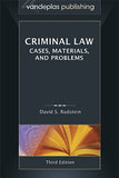 CRIMINAL LAW: CASES, MATERIALS, AND PROBLEMS, Third Edition