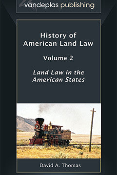 HISTORY OF AMERICAN LAND LAW (2 Volume set)