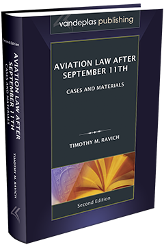 AVIATION LAW AFTER SEPTEMBER 11TH, SECOND EDITION