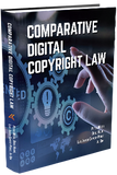 COMPARATIVE DIGITAL COPYRIGHT LAW