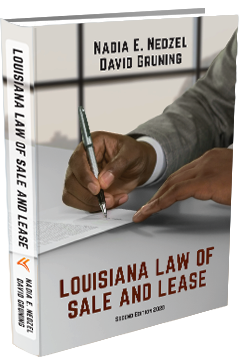 LOUISIANA LAW OF SALE AND LEASE: CASES AND MATERIALS, SECOND EDITION 2020