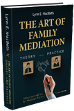 THE ART OF FAMILY MEDIATION: THEORY AND PRACTICE - 3rd Edition