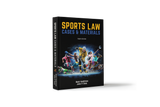 SPORTS LAW: CASES & MATERIALS, THIRD EDITION